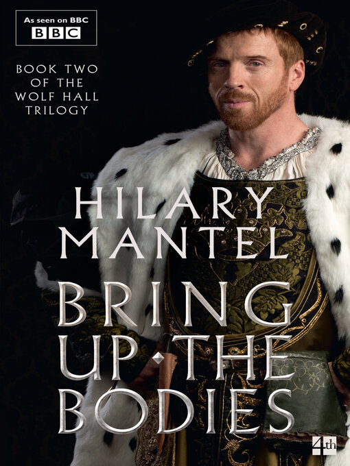 Bring up the Bodies (eBook): Wolf Hall Trilogy, Book 2